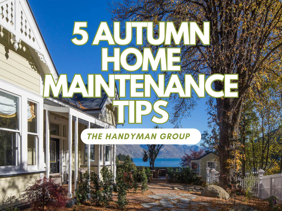 Autumn Home Maintenance Checklist: 10 Things to Do Every Year