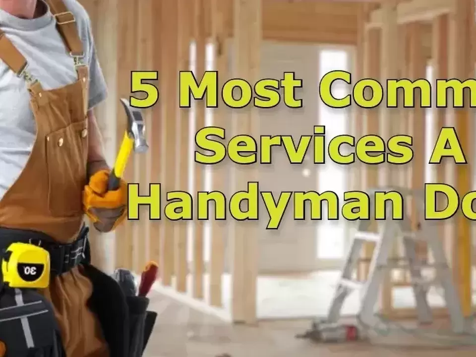 5 Most Common Services A Handyman Does